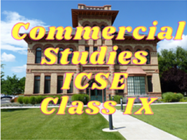 Commercial Studies (ICSE) - Class IX